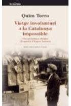 Viatge involuntari a la Catalunya impossible. Tres periodistes oblidats a l'espectre d'Eugeni Xammar