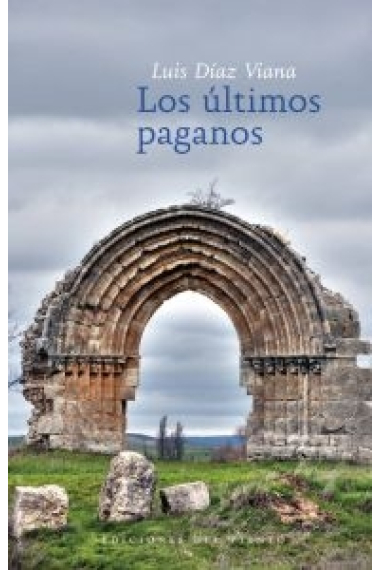 Los últimos paganos (Premio ciudad de Salamanca 2009)