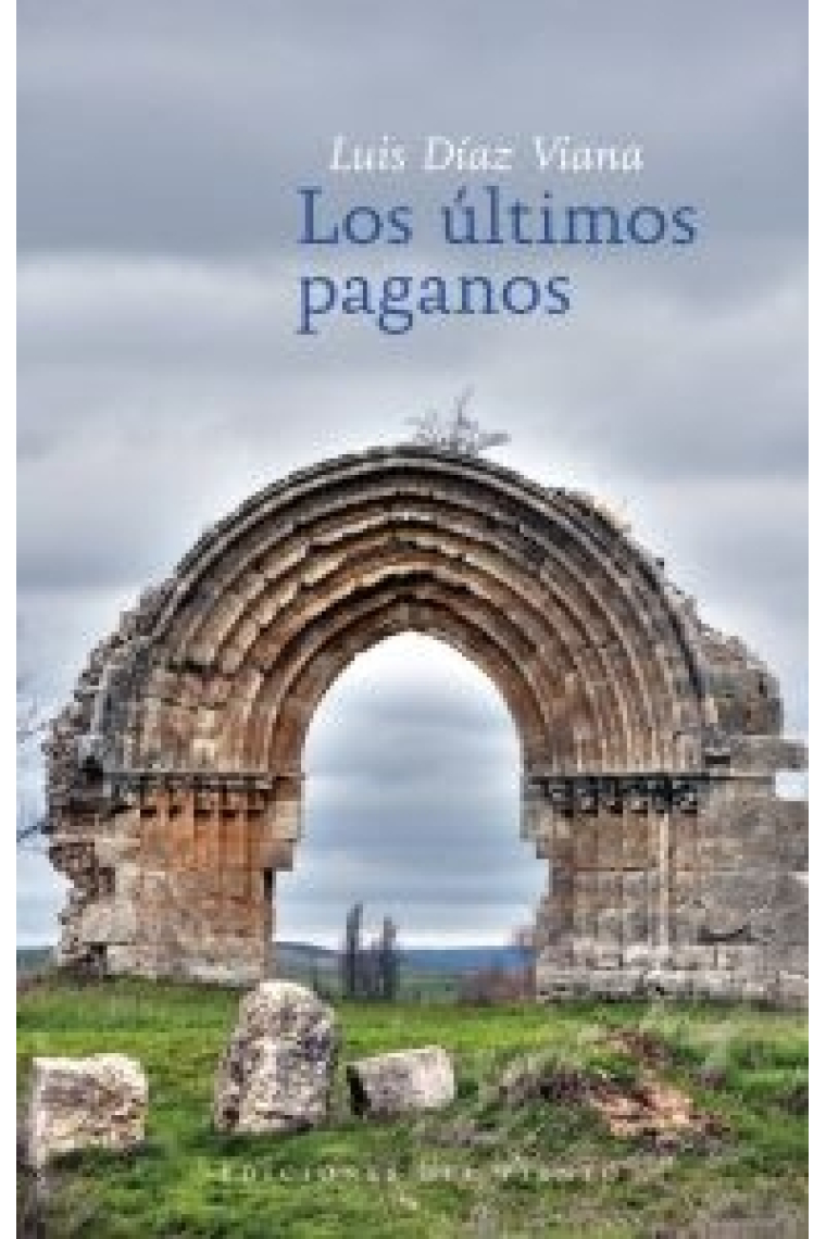 Los últimos paganos (Premio ciudad de Salamanca 2009)