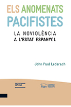 Els anomenats pacifistes. La noviolència a l'estat espanyol