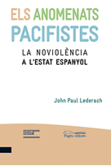 Els anomenats pacifistes. La noviolència a l'estat espanyol