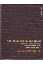 Adelante Pedro, con juicio: aproximaciones cordiales a la literatura italiana de los siglos XIX yXX