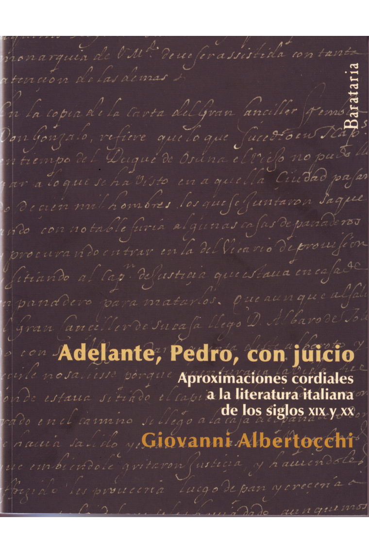 Adelante Pedro, con juicio: aproximaciones cordiales a la literatura italiana de los siglos XIX yXX