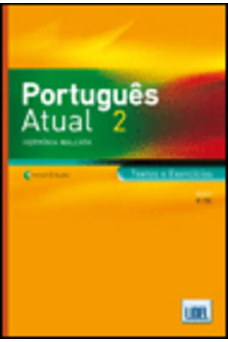 Português Atual 2. Textos e Exercícios. Inclui CD Áudio (B1/B2)