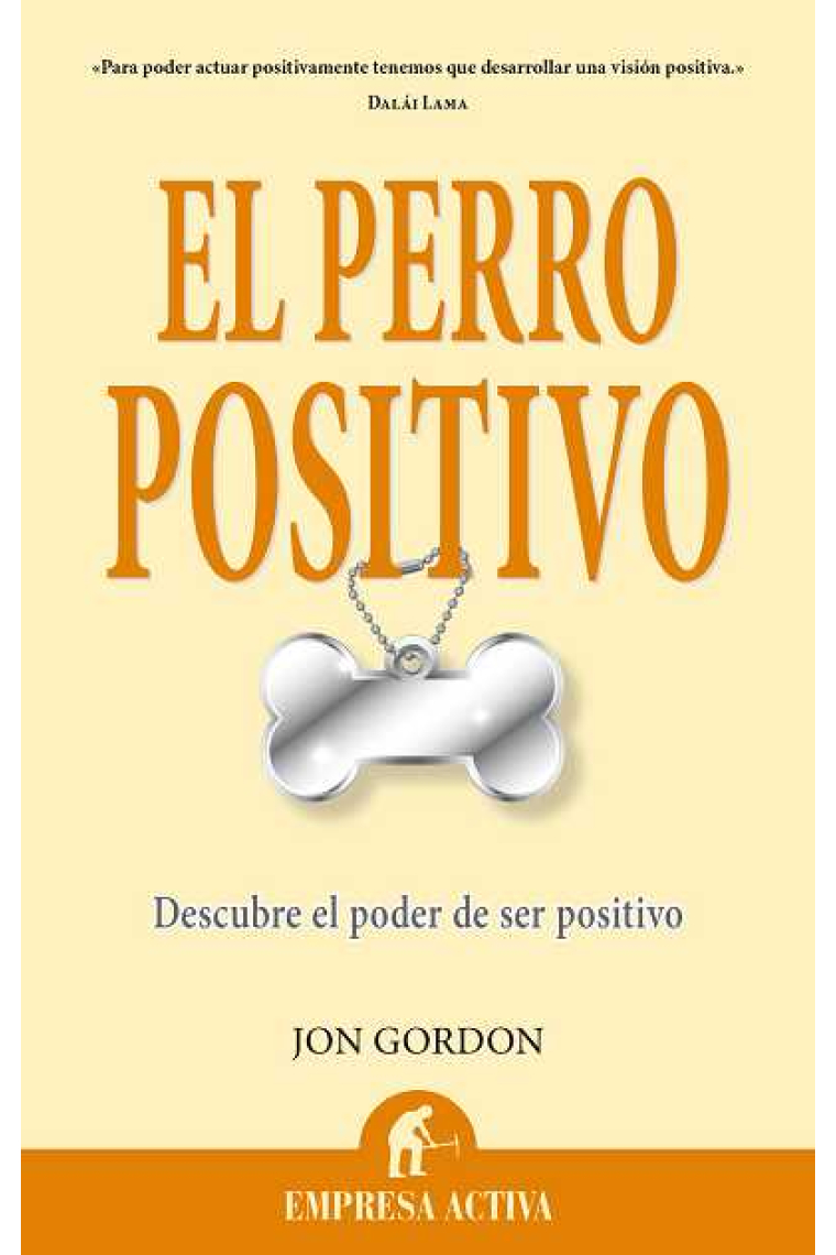 El Perro positivo. Descubre el poder de ser positivo