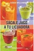 Sácale jugo a tu licuadora