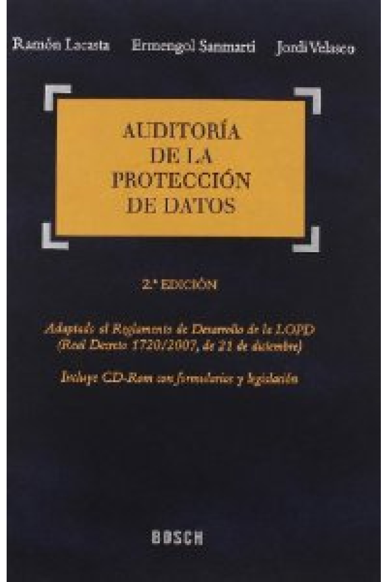 Auditoría de la protección de datos.adaptado al reglamento de desarrollo de la lopd (real decreto 1720/2007, de 21 de diciembre