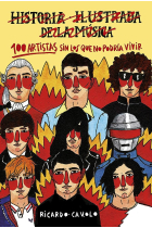 Historia ilustrada de la música. 100 artistas sin los que no podría vivir