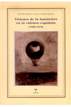 Visiones de lo fantástico en la cultura española (1900-1970)