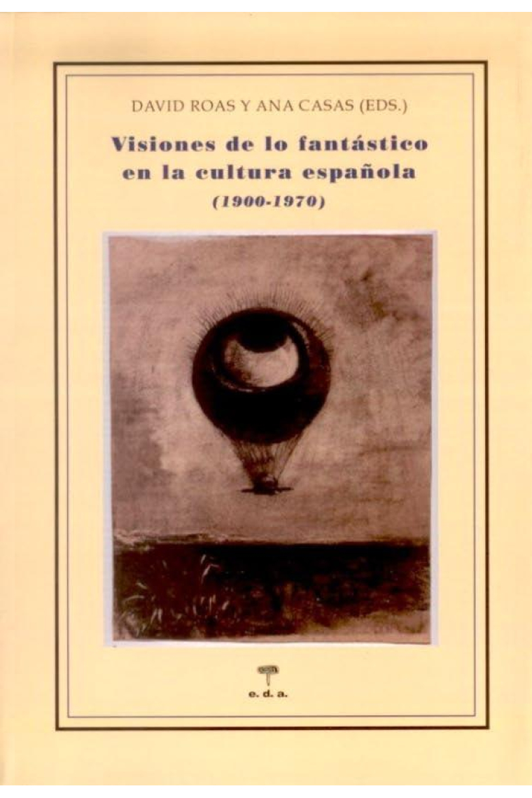 Visiones de lo fantástico en la cultura española (1900-1970)