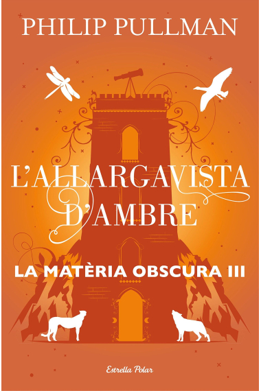 L'allargavista d'ambre (La matèria obscura 3)