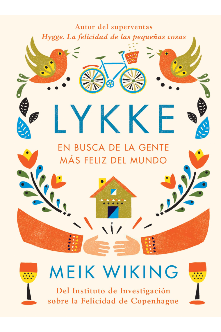 Lykke. En busca de la gente más feliz del mundo.(Del Instituto de Investigación sobre la Felicidad de Copenhague)