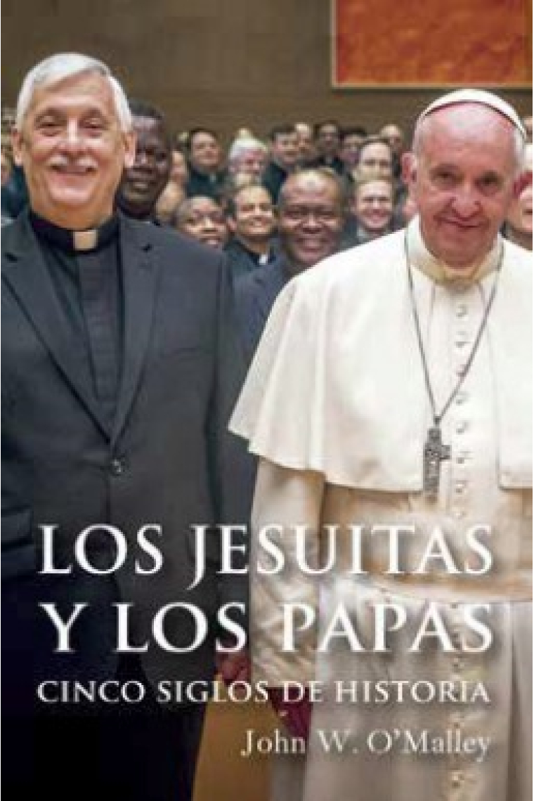 Los jesuitas y los Papas: cinco siglos de historia