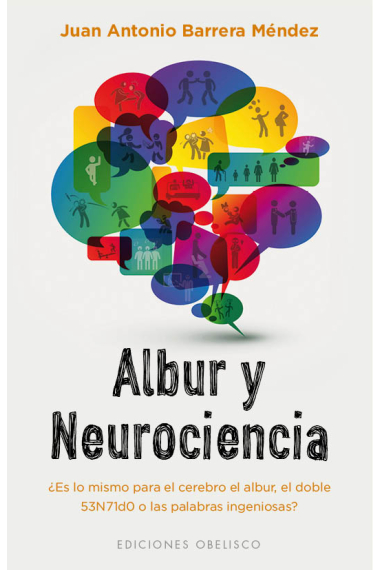 Albur y neurociencia ¿Es lo mismo para el cerebro el albur, el doble 53N71dO o las palabras ingeniosas?