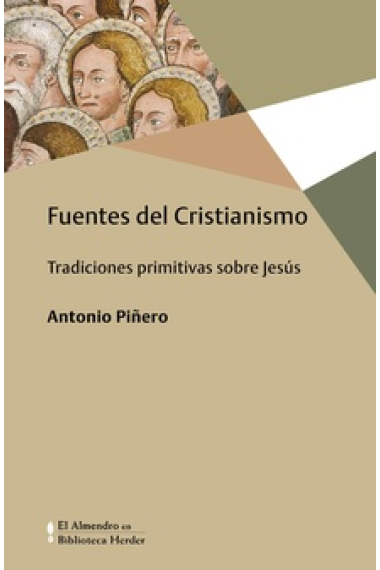 Fuentes del cristianismo: tradiciones primitivas sobre Jesús