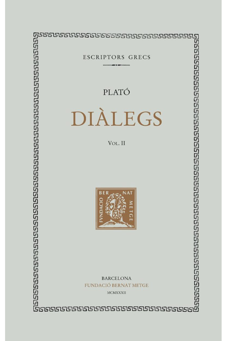 Diàlegs, vol. II: Càrmides. Lisis. Protàgoras