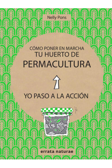 Cómo poner en marcha tu huerto de permacultura