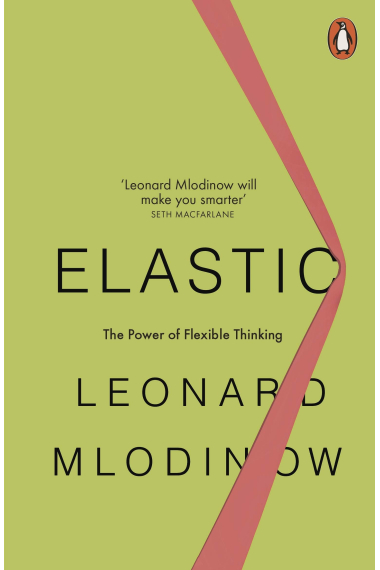 Elastic. The Power of Flexible Thinking