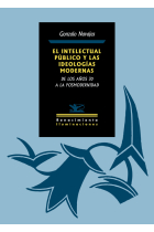 El intelectual público y las ideologías modernas: de los años 30 a la posmodernidad