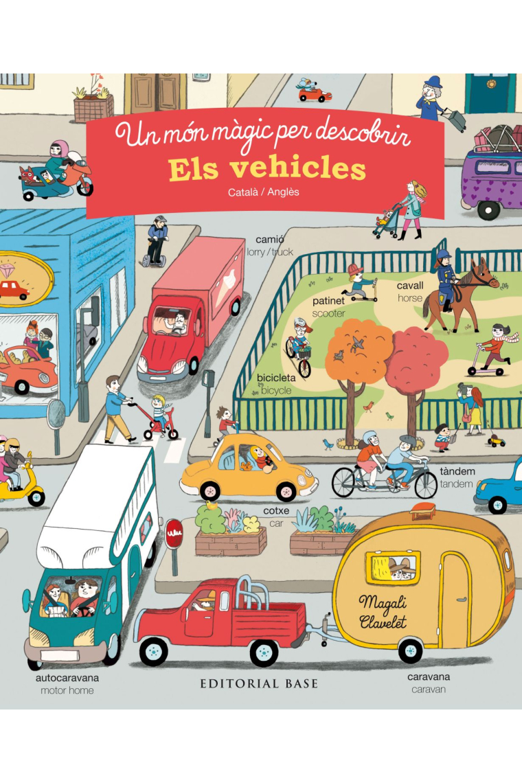 Un món màgic per descobrir. Els vehicles. Català/anglès