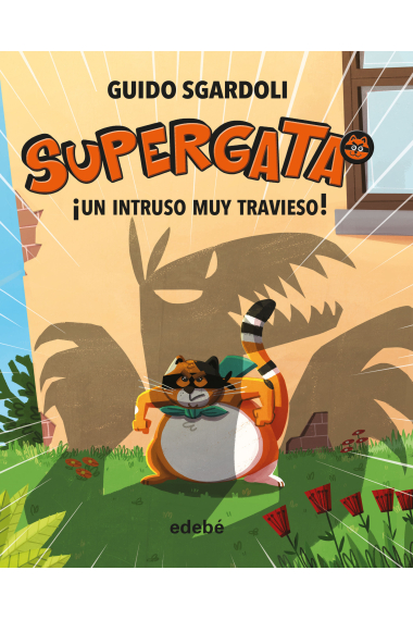 Un intruso muy travieso (Supergata 2)