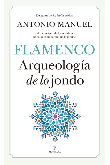 Flamenco. Arqueología de lo jondo