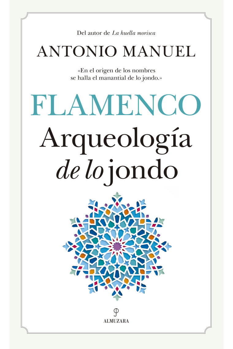 Flamenco. Arqueología de lo jondo