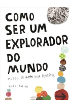 Como Ser Um Explorador Do Mundo