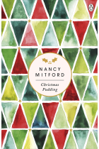 Christmas Pudding: A charming book to get you in the mood for Christmas from the endlessly witty author of The Pursuit of Love