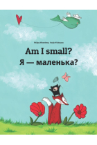 Am I small?   ?: Children's Picture Book English-Ukrainian (Bilingual Edition) (World Children's Book)