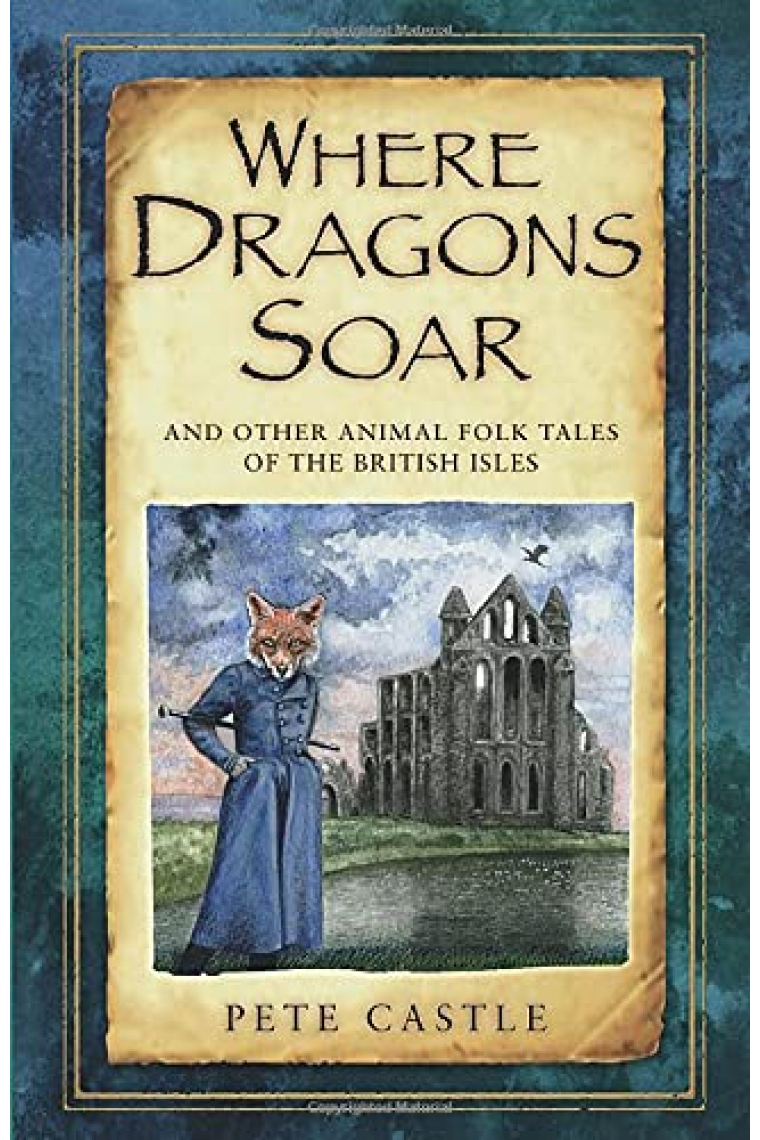 Where Dragons Soar: And Other Animal Folk Tales of the British Isles