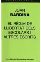 El règim de llibertat dels escolars i altres escrits