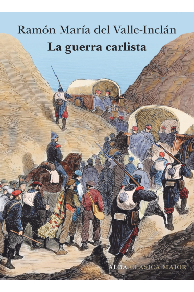 La guerra carlista (Edición de Ignacio Echevarría)