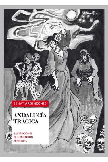 ANDALUCÍA TRÁGICA (SIERPE DE PLATA)