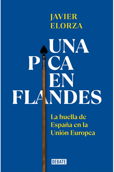 Una pica en Flandes. La huella de España en la Unión Europea