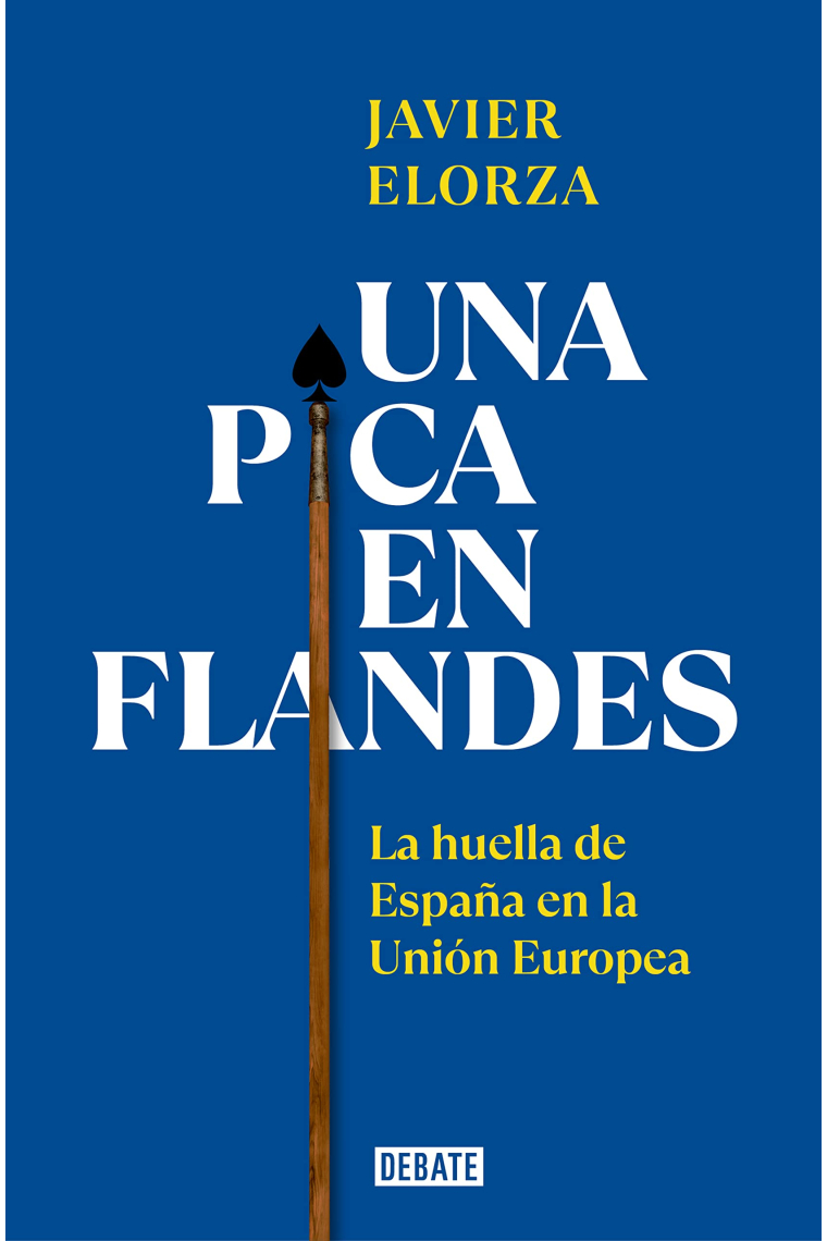 Una pica en Flandes. La huella de España en la Unión Europea