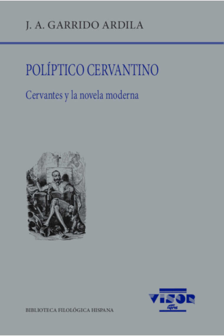 Políptico cervantino: Cervantes y la novela moderna
