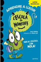 Aprendre a llegir a l'Escola de Monstres 11 - Vaig a l'escola, com mola!. Amb lletra MAJÚSCULA (Llibres per a nens a partir de 5 anys)