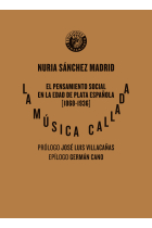 La música callada: el pensamiento social en la Edad de Plata española (1868-1936)