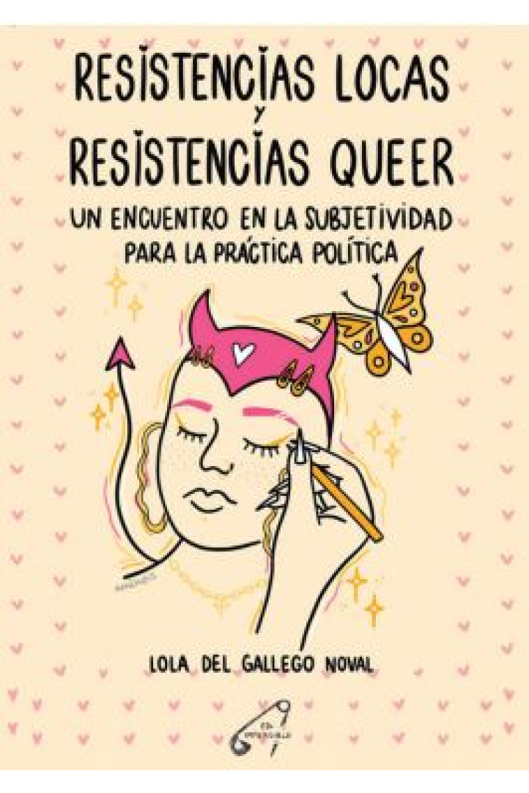 Resistencias locas y resistencias queer. Un encuentro en la subjetividad para la práctica política