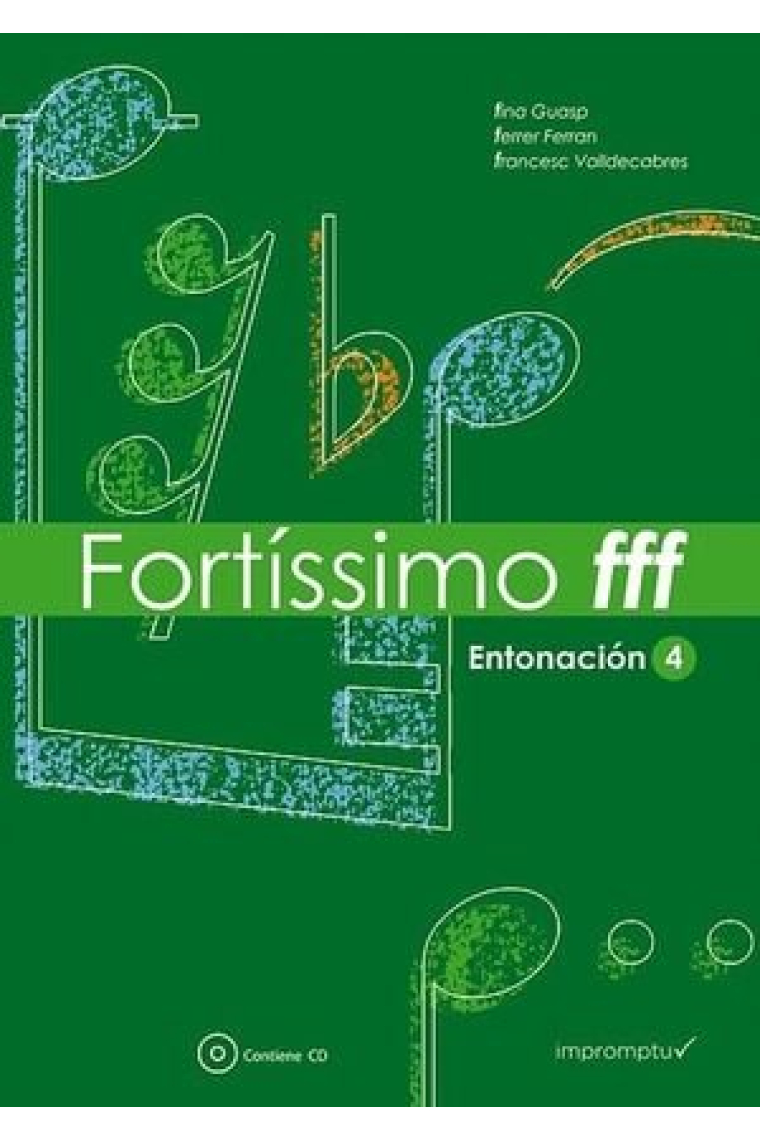 FORTíSSIMO FFF, ENTONACIóN 4