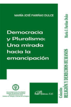 Democracia y pluralismo. Una mirada hacia la emancipación