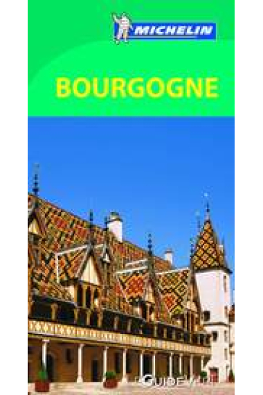 Bourgogne. Guide Vert