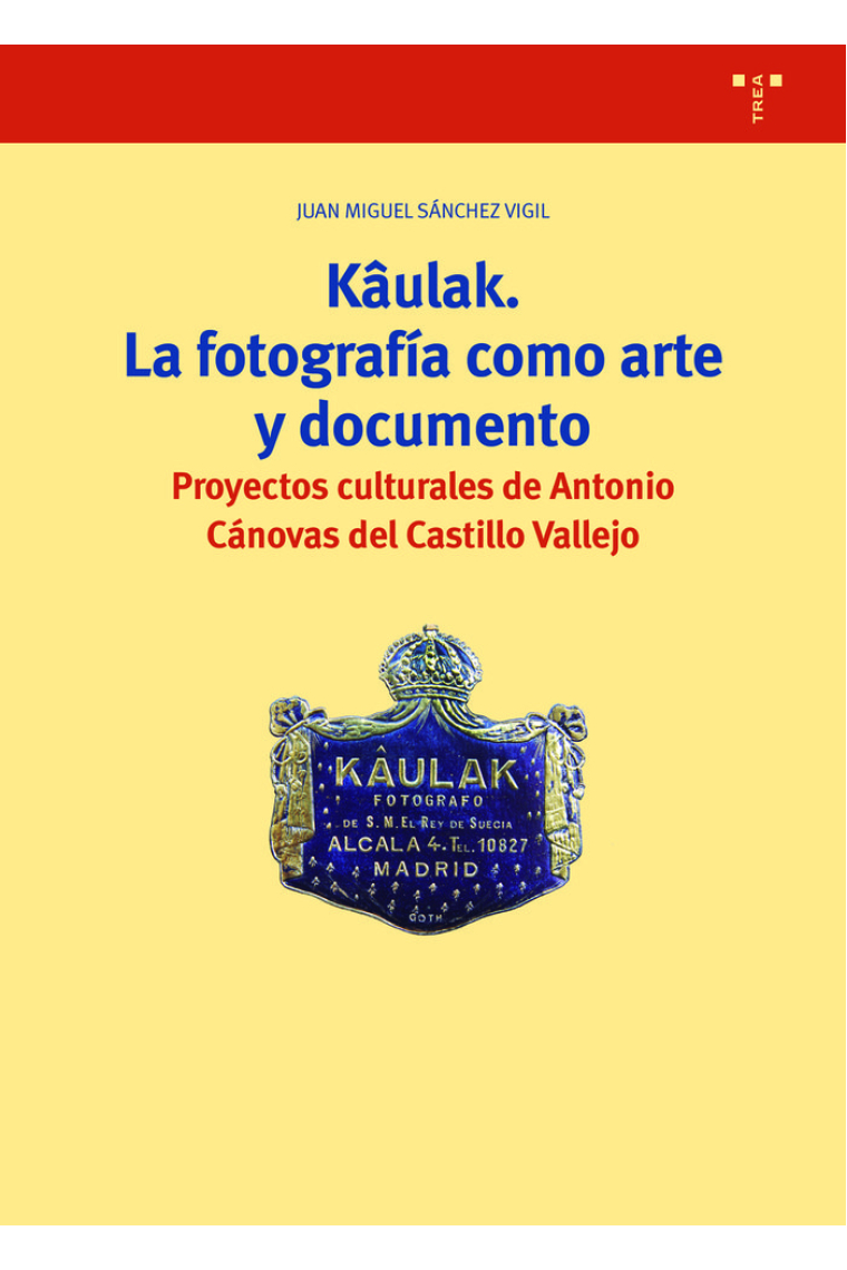 KÂULAK. LA FOTOGRAFÍA COMO ARTE Y DOCUMENTO