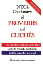 NTC's dictionary of proverbs and clichés