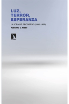 Luz, terror, esperanza. La idea de progreso (1800-1968)