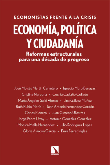 Economía, política y ciudadanía. Reformas estructurales para una década de progreso