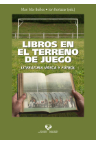 LIBROS EN EL TERRENO DE JUEGO LITERATURA VASCA Y FUTBOL