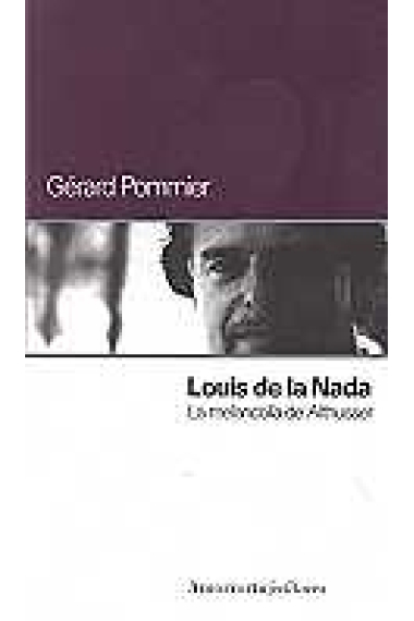 Louis de la Nada. La melancolía de Althusser