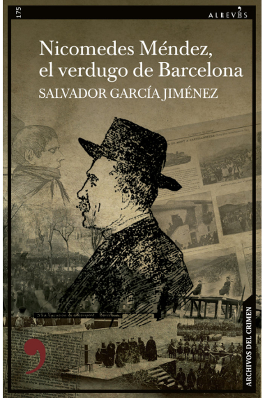 Nicomedes Méndez, el verdugo de Barcelona